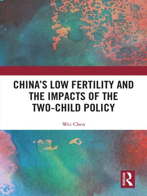 cover image of China's Low Fertility and the Impacts of the Two-Child Policy